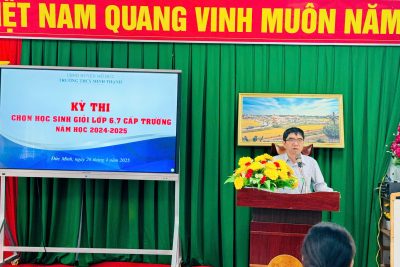 TRƯỜNG THCS MINH THẠNH KHAI MẠC KỲ THI CHỌN HỌC SINH GIỎI LỚP 6,7 CẤP TRƯỜNG NĂM HỌC 2024-2025